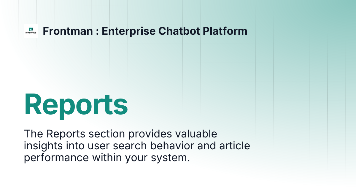 Reports | Frontman : Enterprise Chatbot Platform
